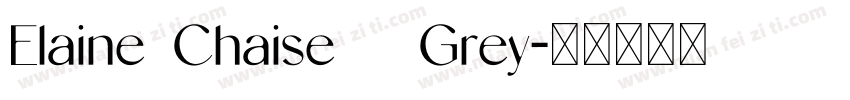 Elaine Chaise   Grey字体转换